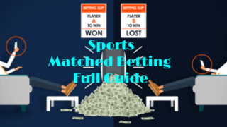 Sports Matched Betting Full Guide