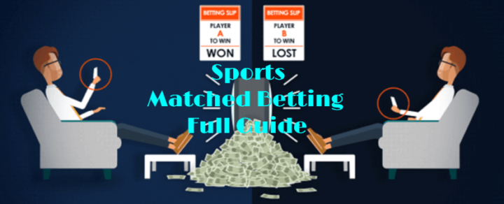 sports matched betting, full guide
