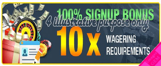 100% signup bonus 10x wagering