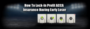 Coral ACCA Insurance Lock-In Profit Early Loser