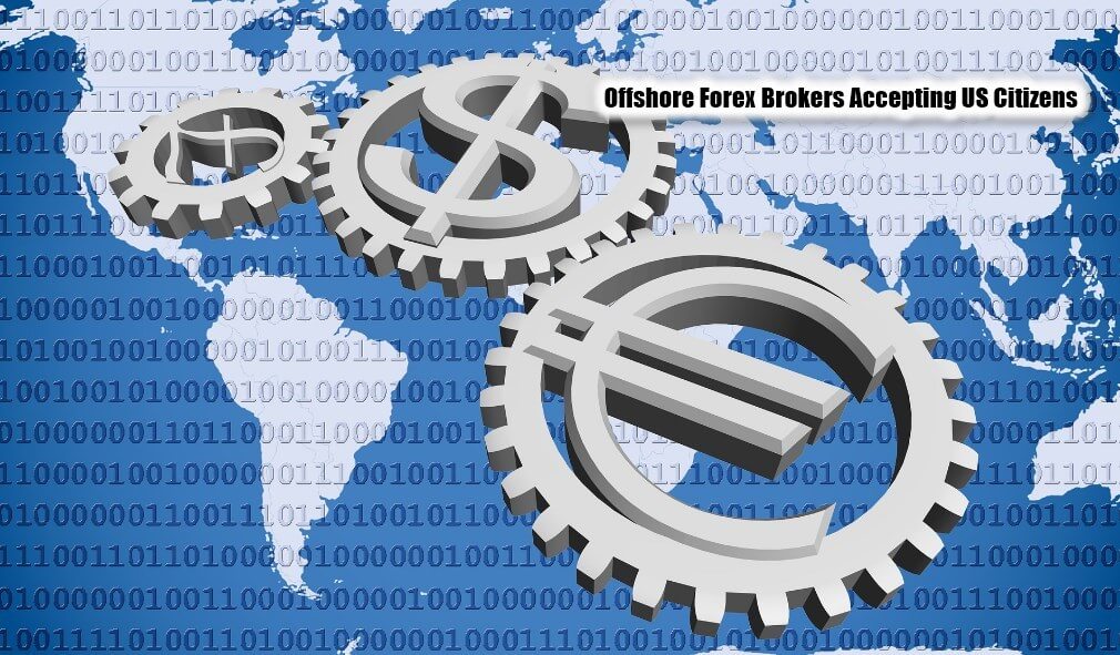 Latest List Of Offshore Forex Brokers Ac!   cepting Us Citizens - 